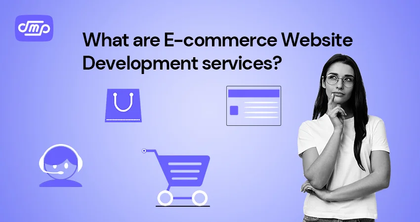 What are E-commerce website development services